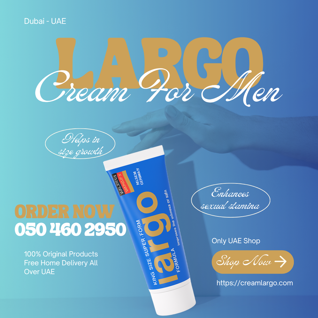Original Largo Cream In Dubai - UAE // Official Website Original Largo Cream